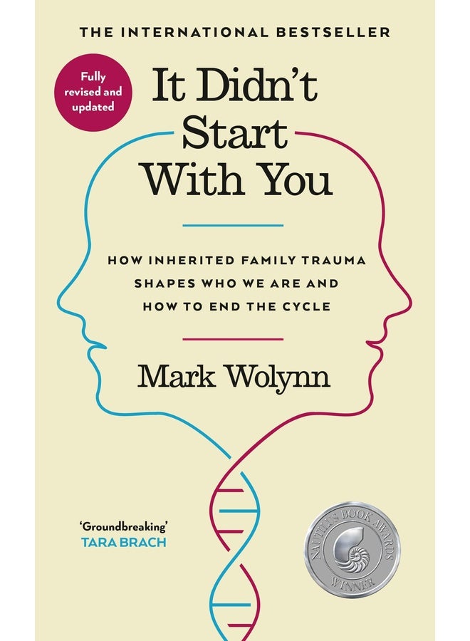 It Didn't Start With You: How inherited family trauma shapes who we are and how to end the cycle